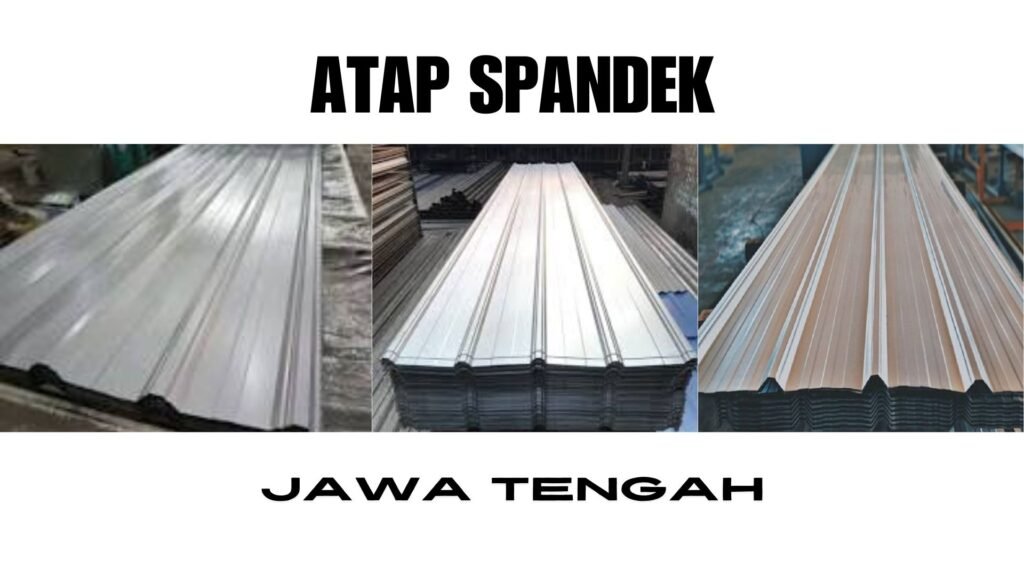 Harga Atap Spandek Jawa Tengah