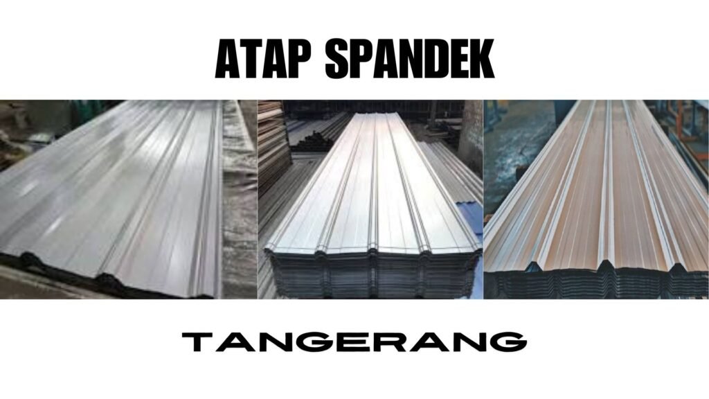 Harga Atap Spandek Tangerang